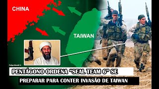 Pentágono Ordena “SEAL Team 6” Se Preparar Para Conter Invasão De Taiwan [upl. by Hercules]