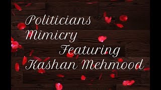 Politician MimicrySMILEplzKashan Mehmoodfunny vedio [upl. by Gresham]