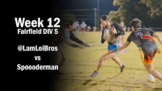 LamLoiBros vs Spoooderman  Fairfield Oztag Div 5  Week 12 [upl. by Ulu62]