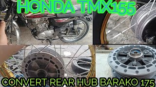 HONDA TMX155 CONVERT REAR HUB BARAKO 175 SUBRANG TIBAY PART 1 billyevlog [upl. by Irec]