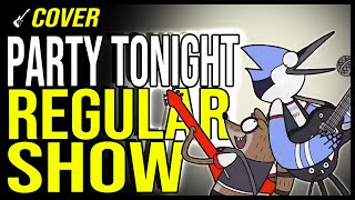 PARTY TONIGHT  Mordecai and The Rigbys  Cover by I am Justice [upl. by Annot518]