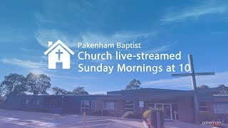 Pakenham Baptist Church AM Service  19th of May 2024 [upl. by Ameluz358]