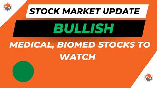 Stock Market Is Bullish  Medical Biomed Stocks To Watch [upl. by Annaerb]