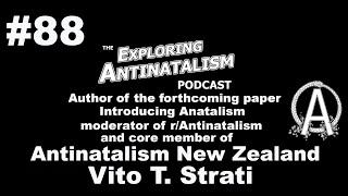 The Exploring Antinatalism Podcast 88 – Antinatalism New Zealand Vito T Strati [upl. by Huber]