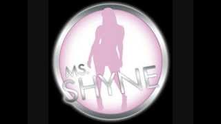 MsShyne  Blow it all in one Nite [upl. by Noelani255]