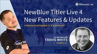 NewBlue Titler Live 4 New Features amp Updates [upl. by Egni]