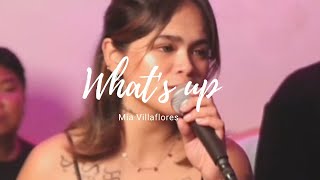 Whats Up  Mia Villaflores [upl. by Aramo]