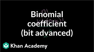 Generalizing with binomial coefficients bit advanced  Probability and Statistics  Khan Academy [upl. by Kelwunn]