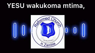 REFORMED CHURCH IN ZAMBIA RCZ HYMN  45 YESU wakukoma mtima official Audio [upl. by Anelem938]