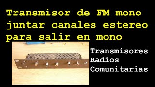 Transmisor de FM mono  Juntar canales estereo para transmitir en mono [upl. by Arutak]