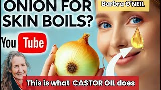 Amazing things that Castor Oil and Onions Will do for the Body By Barbara ONeill [upl. by Jarlath]