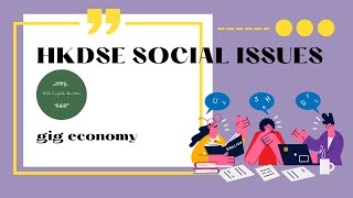 HKDSE Social issues weekly update Gig economy [upl. by Idieh]