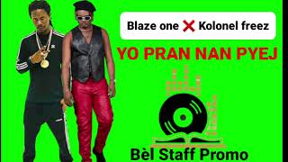 PA RATE VIDEO SA 💥🔥BLAZE ONE ❌ KOLONEL FREEZ  NEG YO PRAN NAN PYEJ Official video [upl. by Attenauq130]