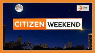 Citizen Weekend News with Victoria Rubadiri  Feb 17 2024 [upl. by Ashia]