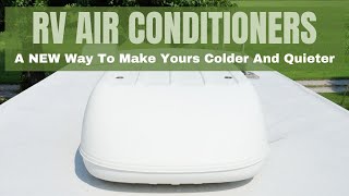 A NEW Way To Get More Cool Air From Your RV Air Conditioners With Much Less Noise [upl. by Nepean990]