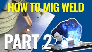 How To MIG Weld MIG Welding Basics Demo Part 2  Eastwood [upl. by Eardnoed]