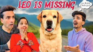 LEO IS MISSING  Kaha chala Gaya Leo  Prank gone wrong  Anant Rastogi [upl. by Eeliab]