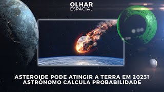 Ao Vivo  Asteroide pode atingir a Terra em 2023 Astrônomo calcula probabilidade  14012022 [upl. by Areic105]