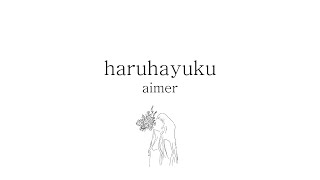 春はゆく haruhayuku  aimer  english translated lyrics [upl. by Rheims]