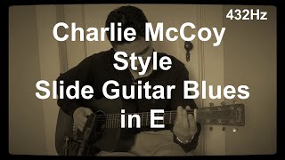 Charlie McCoy Style Slide Guitar Blues in E  Last Time Blues A432Hz Solo Blues Guitar Hideo Date [upl. by Ennairrek]