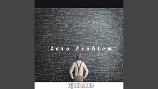 Zero Problem [upl. by Peers]