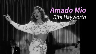 리타 헤이워드 Rita Hayworth Amado Mio 내 사랑 오리지널 버전 [upl. by Herc]