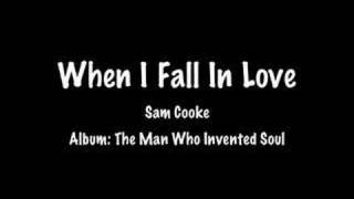 When I Fall In Love  Sam Cooke [upl. by Aerdnaek544]