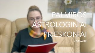 7sav PALMIROS ASTROLOGINIAI PRIESKONIAI 2024 02120218 [upl. by Fruma396]