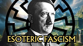 Understanding Esoteric Fascism A Historical Exploration [upl. by Weikert]