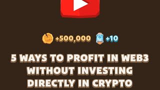 5 WAYS TO PROFIT IN WEB 3 WITHOUT INVESTING DIRETLY IN CRYPTO  Memefi New Video Code  MEMIFI [upl. by Biddy]