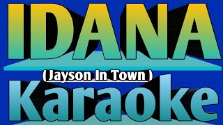 IDANA  JAYSON IN TOWN KARAOKE [upl. by Anilad]