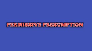 permissive presumption in evidence actpermissive presumption definedqso1984 [upl. by Akcimahs880]