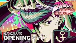 JoJos Bizarre Adventure  Opening 5 v1 4K 60FPS  Creditless  CC [upl. by Eilasor822]