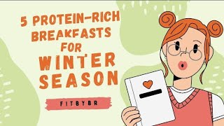 5 ProteinRich Breakfast For Winter Season  Fitbybr [upl. by Ardie]