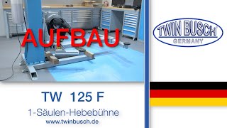 Aufbau der TW 125 F 1SäulenHebebühne von TWIN BUSCH® [upl. by Adnolat]