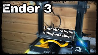 Ender 3 5 améliorations utiles [upl. by Allez]