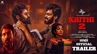 KAITHI 2  HINDI Trailer  Karthi  Surya  Kamal Haasan  Lokesh Kanagaraj  LCU [upl. by Bremen]