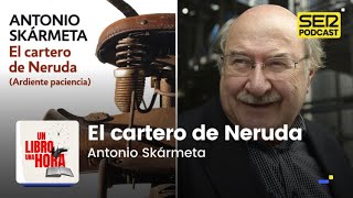 Un libro una hora 147  El cartero de Neruda  Antonio Skármeta [upl. by Elleinnad]