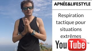 APNÉE ET LIFESTYLE  RESPIRATION TACTIQUE POUR SITUATIONS EXTRÊMES [upl. by Yruj]