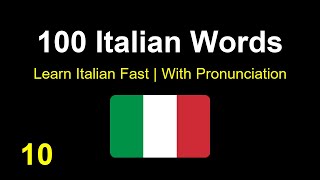 100 Most Common Italian Words with Pronunciation Part 10  HighFrequency Words with Pronunciation [upl. by Dierolf652]