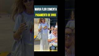 Maria Flor diverte ao falar sobre pagamento de ovos no Pix [upl. by Anila682]