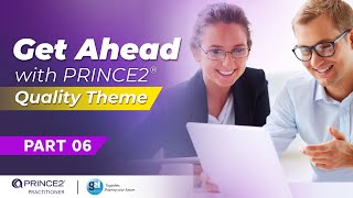 PRINCE2® Quality Theme l PRINCE2® Practitioner Certification l Global Edulink l Part 6 [upl. by Yhtommit765]