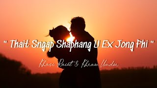 Thait Sngap Shaphang U Ex Jong Phi •  For Your Ex  Official MV  Khasi Raiot amp Khraw Umdor [upl. by Koller208]