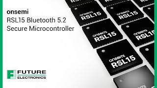 onsemi RSL15 Bluetooth 5 2 Secure Microcontroller [upl. by Church]