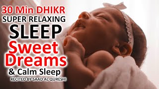 Sweet Dreams And Calm Sleep Peaceful Dhikr For Deep Sleep and Ultimate Relaxation [upl. by Er278]