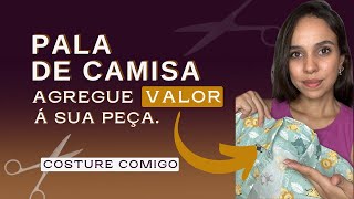 🟠 PALA DE CAMISA  agregue valor á suas peças  Dicas de costura [upl. by Rehpotsrhc]