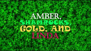 Amber Shamrocks Gold and Linda Funding Credits 2008 [upl. by Nalon]