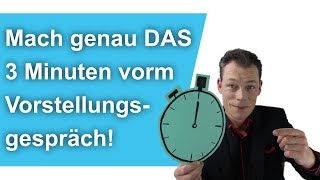 Vorstellungsgespräch Mach genau DAS 3 Minuten davor Vorbereitung  M Wehrle [upl. by Etteve]