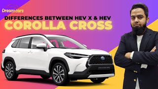 Comparison between  Corolla Cross HEV X amp HEV  Dream Cars [upl. by Akehsal653]