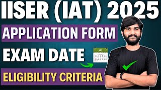 IISERIAT 2025 Application Form amp Exam Date✅  IISER Aptitude Test 2025IISER Exam Information 2025 [upl. by Alverta563]